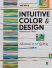 Intuitive Color & Design : Adventures in Art Quilting - eBook