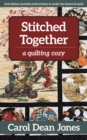 Stitched Together : A Quilting Cozy - Book