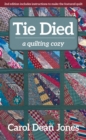 Tie Died : A Quilting Cozy - Book