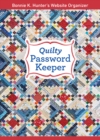 Quilty Password Keeper : Bonnie K. Hunter’s Website Organizer - Book