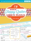 More Happy Quilter Variety Puzzles-Volume 3 : 60+ Large-Print Word Puzzles for People Who Love to Sew - Book