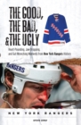The Good, the Bad, &amp; the Ugly: New York Rangers - eBook