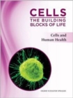 Cells: The Building Blocks of Life : Cells and Human Health - Book