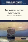 The Arrival of the Mayflower : Pilgrims Sail to the New World - eBook
