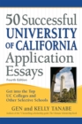 50 Successful University of California Application Essays : Get into the Top UC Colleges and Other Selective Schools - Book