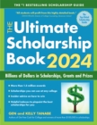 The Ultimate Scholarship Book 2024 : Billions of Dollars in Scholarships, Grants and Prizes - eBook
