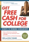 Get Free Cash for College : Secrets to Winning Scholarships - Book