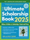 The Ultimate Scholarship Book 2025 : Billions of Dollars in Scholarships, Grants and Prizes - eBook