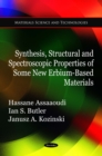 Synthesis, Structural and Spectroscopic Properties of Some New Erbium-Based Materials - eBook