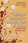 Aging in Perspective and the Case of China : Issues and Approaches - eBook