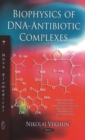 Biophysics of DNA-Antibiotic Complexes - Book