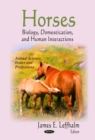 Horses : Biology, Domestication & Human Interactions - Book