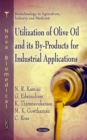 Utilization of Olive Oil & its By-Rpoducts for Industrial Applications - Book