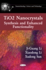 TiO2 Nanocrystals : Synthesis and  Enhanced Functionality - eBook