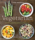Vegetarian for a New Generation : Seasonal Vegetable Dishes for Vegetarians, Vegans, and the Rest of Us - Book