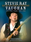 Stevie Ray Vaughan: Day by Day, Night After Night : His Final Years, 1983-1990 - Book