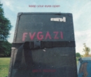 Keep Your Eyes Open : The Fugazi Photographs of Glen E. Friedman - Book