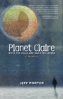 Planet Claire : Suite for Cello and Sad-Eyed Lovers - A Memoir - Book