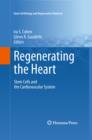 Regenerating the Heart : Stem Cells and the Cardiovascular System - eBook