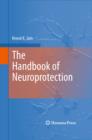 The Handbook of Neuroprotection - eBook