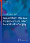 Complications of Female Incontinence and Pelvic Reconstructive Surgery - eBook