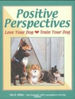POSITIVE PERSPECTIVES : LOVE YOUR DOG, TRAIN YOUR DOG - eBook