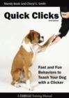 QUICK CLICKS 2ND EDITION : FAST AND FUN BEHAVIORS TO TEACH YOUR DOG WITH A CLICKER 2nd Ed. - eBook