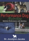 PERFORMANCE DOG NUTRITION : OPTIMIZE PERFORMANCE WITH NUTRITION - eBook