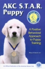 AKC STAR PUPPY : A POSITIVE BEHAVIORAL APPROACH TO PUPPY TRAINING - eBook