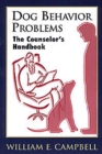 Dog Behavior Problems : The Counselor's Handbook - eBook