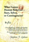 What Causes Human Behavior : Stars, Selves, Or Contingencies? - eBook