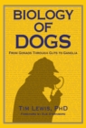 Biology of Dogs : From Gonads Through Guts To Ganglia - eBook