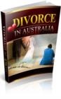 Divorce in Australia : A mans guide to protecting your assets and yourself - eBook