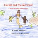 Harold and the Mermaid : A Harold and Charlie adventure story - eBook