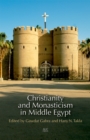 Christianity and Monasticism in Middle Egypt : Minya and Asyut - eBook