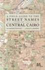 A Field Guide to the Street Names of Central Cairo - eBook