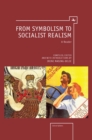 From Symbolism to Socialist Realism : A Reader - eBook
