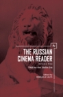 The Russian Cinema Reader (Volume I) : Volume I, 1908 to the Stalin Era - eBook