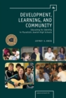 Development, Learning, and Community : Educating for Identity in Pluralistic Jewish High Schools - Book
