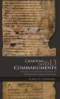 Crafting the 613 Commandments : Maimonides on the Enumeration, Classification, and Formulation of the Scriptural Commandments - Book