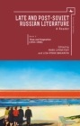 Late and Post Soviet Russian Literature : A Reader, Vol. II - eBook