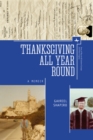 Thanksgiving All Year Round : A Memoir - Book