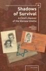 Shadows of Survival : A Child's Memoir of the Warsaw Ghetto - eBook