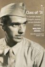 Class of ’31 : A German-Jewish Emigre’s Journey across Defeated Germany - Book