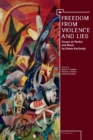 Freedom From Violence and Lies : Essays on Russian Poetry and Music by Simon Karlinsky - eBook
