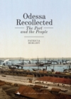 Odessa Recollected : The Port and the People - Book
