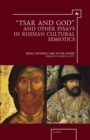 “Tsar and God” and Other Essays in Russian Cultural Semiotics - Book