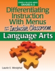 Differentiating Instruction With Menus for the Inclusive Classroom : Language Arts (Grades K-2) - Book