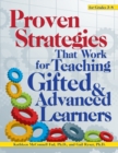 Proven Strategies That Work for Teaching Gifted and Advanced Learners - Book