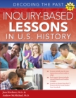 Inquiry-Based Lessons in U.S. History : Decoding the Past (Grades 5-8) - Book